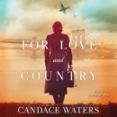 For Love and Country : A Novel - eAudiobook