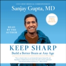Keep Sharp : How to Build a Better Brain at Any Age - eAudiobook