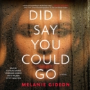 Did I Say You Could Go - eAudiobook