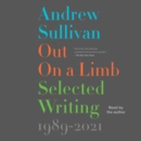 Out on a Limb : Selected Writing, 1989-2021 - eAudiobook