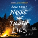 Where the Truth Lies : A Novel - eAudiobook