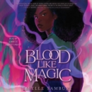 Blood Like Magic - eAudiobook