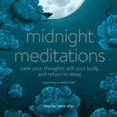 Midnight Meditations : Calm Your Thoughts, Still Your Body, and Return to Sleep - eAudiobook