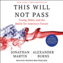 This Will Not Pass : Trump, Biden and the Battle for American Democracy - eAudiobook