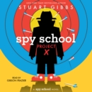 Spy School Project X - eAudiobook