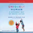 Uniquely Human: Updated and Expanded : A Different Way of Seeing Autism - eAudiobook