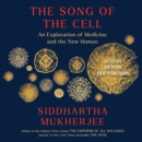 The Song of the Cell : An Exploration of Medicine and the New Human - eAudiobook