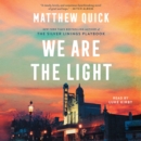 We Are the Light : A Novel - eAudiobook