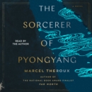 The Sorcerer of Pyongyang : A Novel - eAudiobook