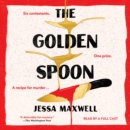 The Golden Spoon : A Novel - eAudiobook