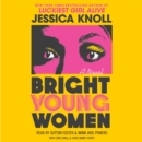 Bright Young Women : A Novel - eAudiobook