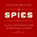 Spies : The Epic Intelligence War Between East and West - eAudiobook