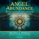 Angel Abundance : Revelations on True Wealth from the 12 Archangels - eAudiobook