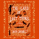 The Land of Lost Things : A Novel - eAudiobook
