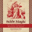 Seiðr Magic : The Norse Tradition of Divination and Trance - eAudiobook