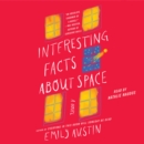 Interesting Facts about Space : A Novel - eAudiobook