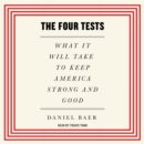 The Four Tests : What It Will Take to Keep America Strong and Good - eAudiobook