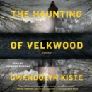 The Haunting of Velkwood - eAudiobook