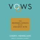 Vows : The Modern Genius of an Ancient Rite - eAudiobook