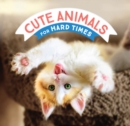Cute Animals for Hard Times - eBook