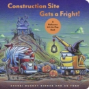 Construction Site Gets a Fright! : A Halloween Lift-the-Flap Book - Book