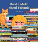 Books Make Good Friends : A Bibliophile Book - eBook