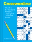Crosswordese : The Weird and Wonderful Language of Crossword Puzzles - eBook