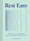 Rest Easy : Discover Calm and Abundance through the Radical Power of Rest - Book