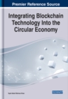 Integrating Blockchain Technology Into the Circular Economy - Book