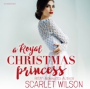 A Royal Christmas Princess - eAudiobook