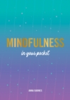 Mindfulness in Your Pocket : Tips and Advice for a More Mindful You - eBook