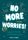 No More Worries! : Outsmart Anxiety and Be Positively You - eBook