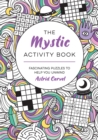 The Mystic Activity Book : Fascinating Puzzles to Help You Unwind - Book