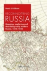 Reconnoitring Russia : Mapping, Exploring and Describing Early Modern Russia, 1613-1825 - Book