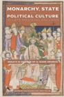 Monarchy, State and Political Culture in Late Medieval England : Essays in Honour of W. Mark Ormrod - eBook