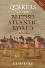 Quakers in the British Atlantic World, c.1660-1800 - eBook