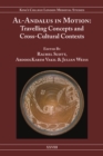 Al-Andalus in Motion : Travelling Concepts and Cross-Cultural Contexts - eBook