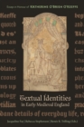 Textual Identities in Early Medieval England : Essays in Honour of Katherine O'Brien O'Keeffe - eBook