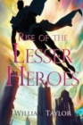 Rise of the Lesser Heroes - Book