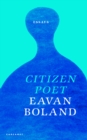 Citizen Poet : New and Selected Essays - Book