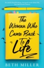 The Woman Who Came Back to Life : An utterly heartbreaking, feel-good novel about life, loss and second chances - Book