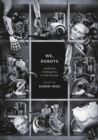 We, Robots : Artificial Intelligence in 100 Stories - Book