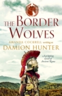 The Border Wolves : A gripping novel of Ancient Rome - eBook