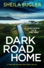 Dark Road Home : A tense and gripping Irish crime thriller - eBook