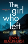 The Girl Who Left : 'A fabulously tense thriller' Prima - Book