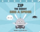 Zip the Robot Sees a Spider - Book