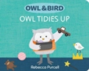 Owl & Bird: Owl Tidies Up - Book