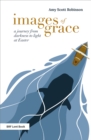 Images of Grace : A journey from darkness to light at Easter - Book