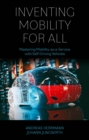 Inventing Mobility for All : Mastering Mobility-as-a-Service with Self-Driving Vehicles - Book