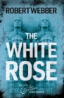 The White Rose : Carlton Chronicles 2 - Book